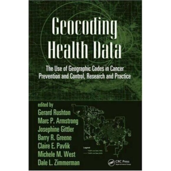 Geocoding Health Data Use of Geographic Codes Cancer Prevention Control Research - Picture 1 of 12